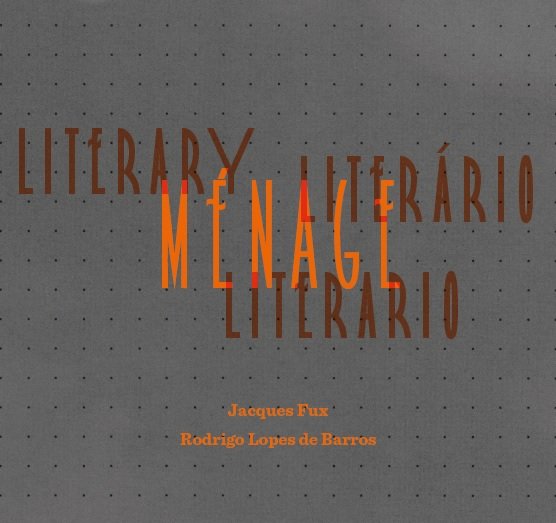 Livro Ménage literário, Literary menage, Ménage literario...