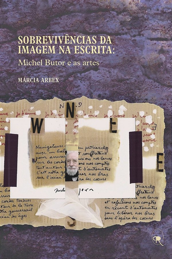 Livro Sobrevivências da imagem na escrita: Michel Butor e...