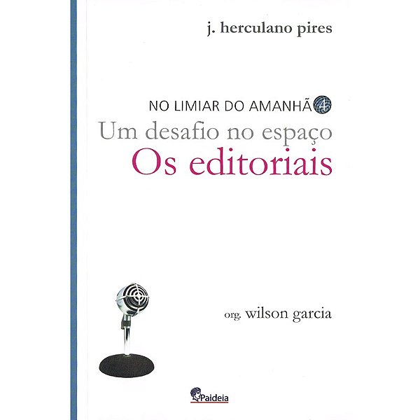 Livro Um Desafio No Espaço - Os Editoriais - No Limiar Do...