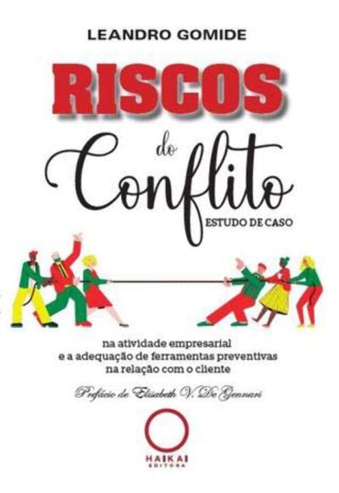 Livro Riscos Do Conflito: Na Atividade Empresarial E A Ad...