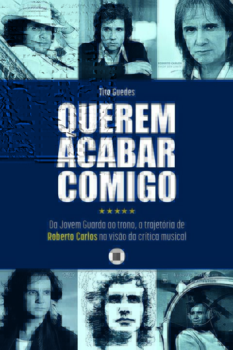 Livro Querem acabar comigo: da Jovem Guarda ao trono, a t...