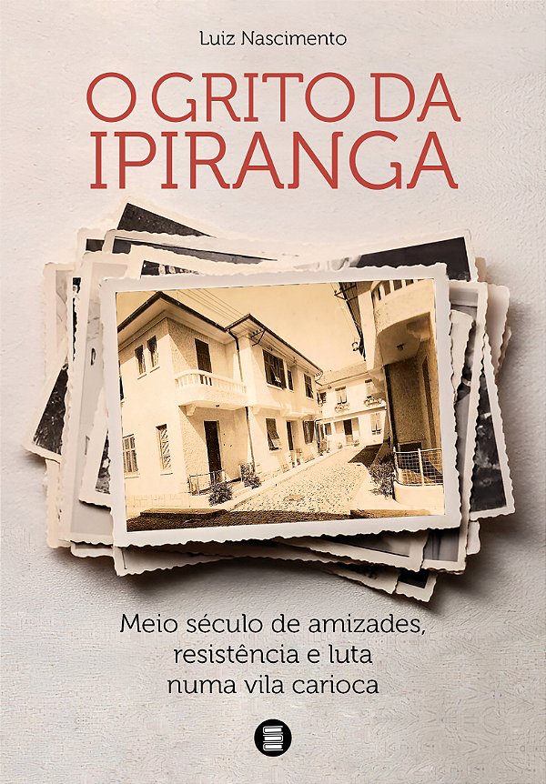 Livro O grito da Ipiranga: Meio século de amizades, resis...
