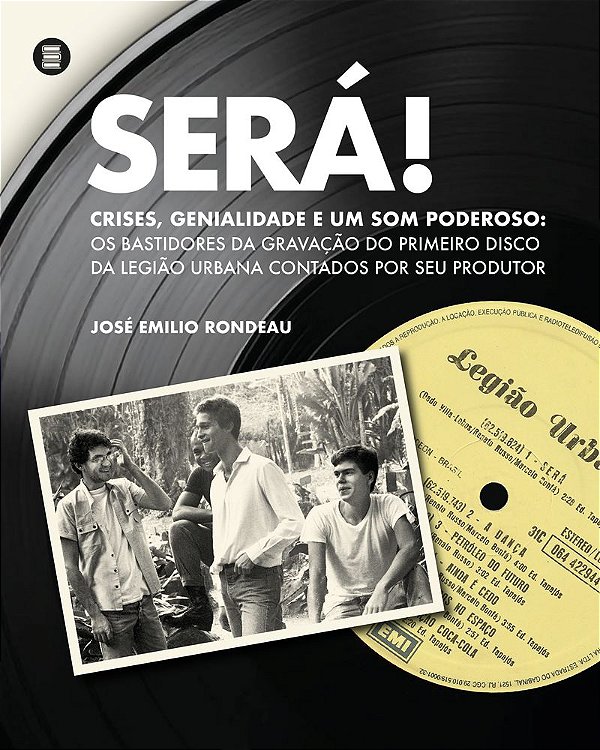 Livro Será!: Crises, genialidade e um som poderoso: os ba...