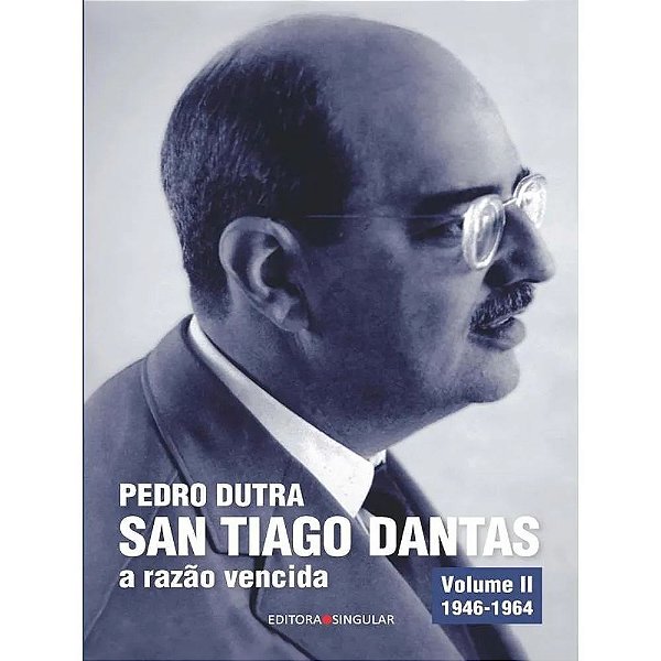 Livro San Tiago Dantas - A Razão Vencida - Volume Ii - 1946-196...