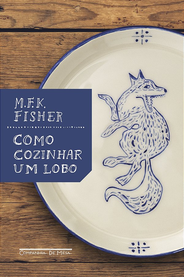 Livro Como Cozinhar Um Lobo