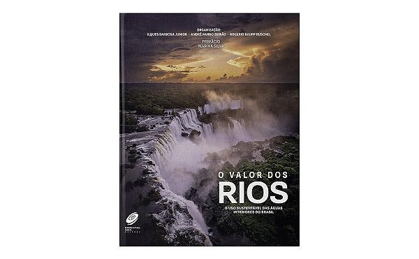 Livro O valor dos rios: o uso sustentável das águas interiores ...