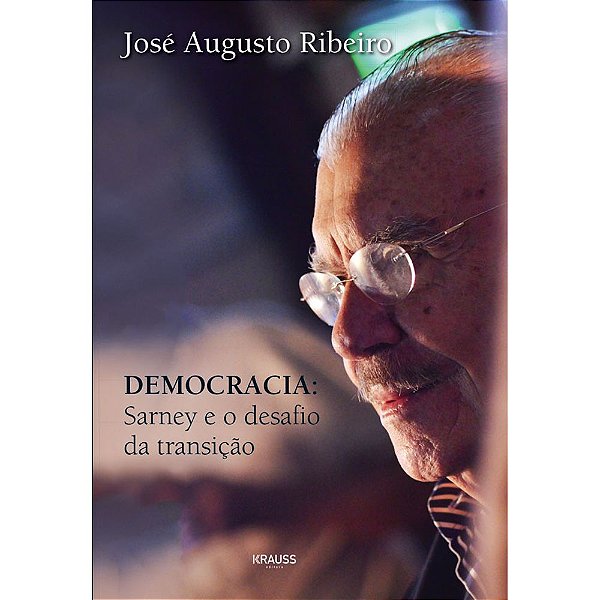 Livro Democracia: Sarney E O Desafio Da Transição