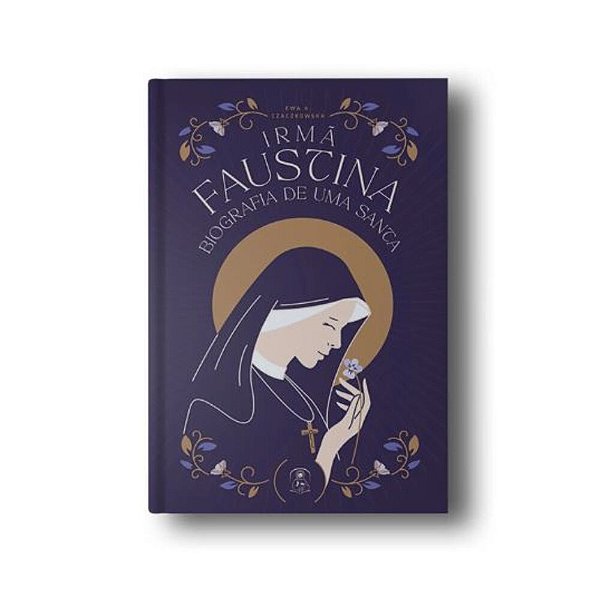 Livro Irmã Faustina - Biografia De Uma Santa