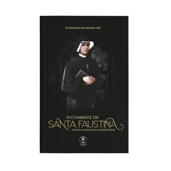 Livro O Combate De Santa Faustina Contra O Inimigo Da Mis...