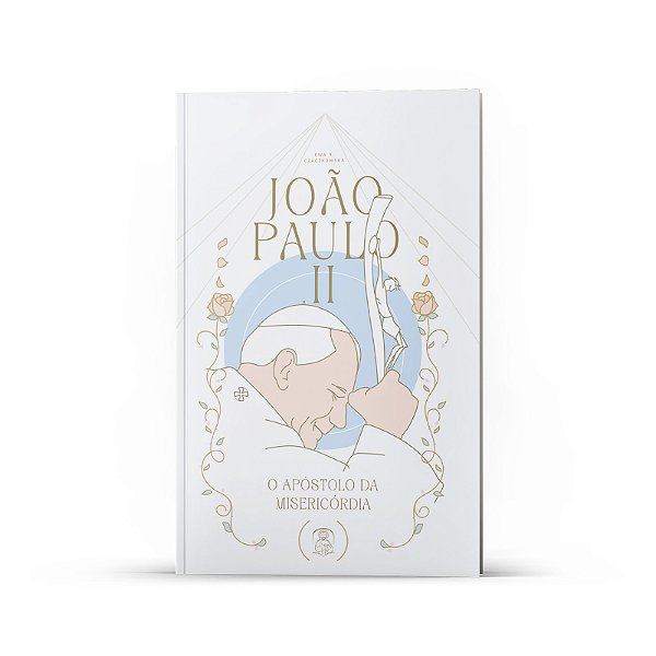 Livro João Paulo Ii - O Apóstolo Da Misericórdia
