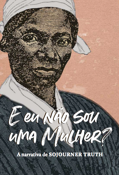 Livro E Eu Não Sou Uma Mulher? - A Narrativa De Sojourner...