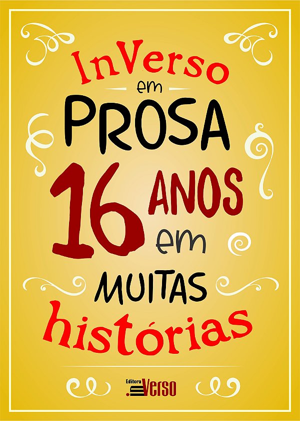 Livro Inverso em prosa 16 anos em muitas histórias