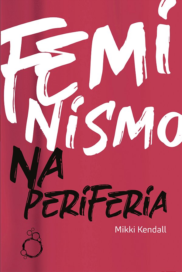Livro Feminismo na Periferia: Comentários das mulheres qu...