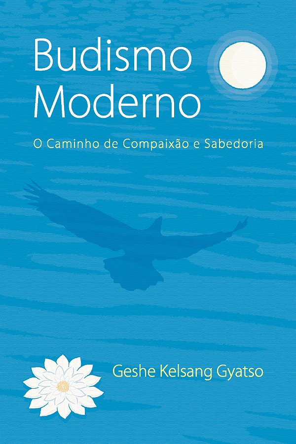 Livro Budismo moderno: o caminho de compaixão e sabedoria
