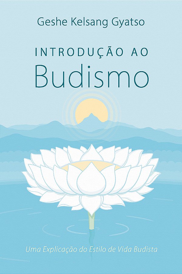 Livro Introdução Ao Budismo: Uma Explicação Do Estilo De Vida B...