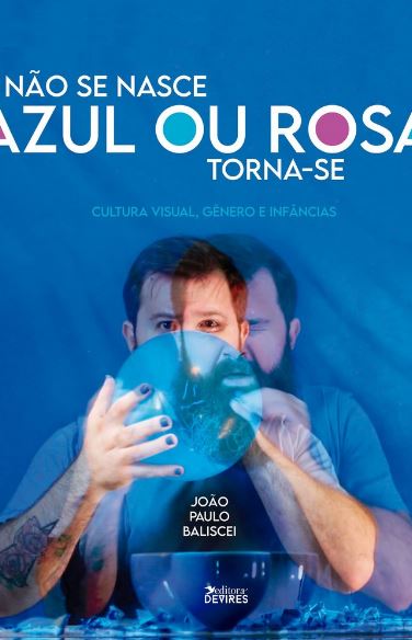 Livro Não Se Nasce Azul Ou Rosa, Torna-Se : Cultura Visua...