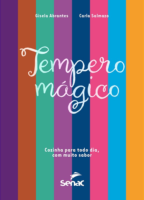 Livro Tempero mágico: cozinha para todo dia com muito sab...