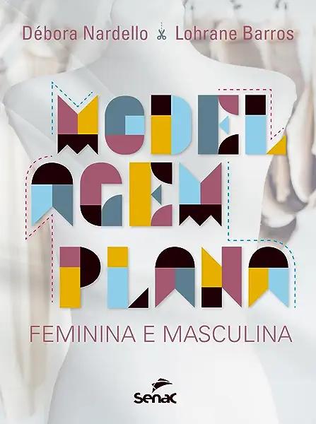 Livro Modelagem plana feminina e masculina