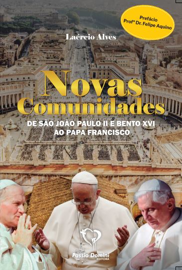 Livro Novas comunidades - De São João Paulo II e Bento XV...