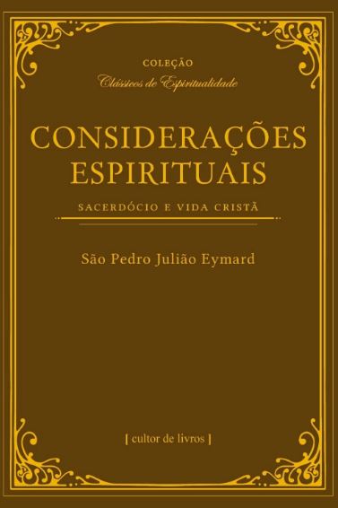 Livro Considerações Espirituais - Sacerdócio E Vida Crist...