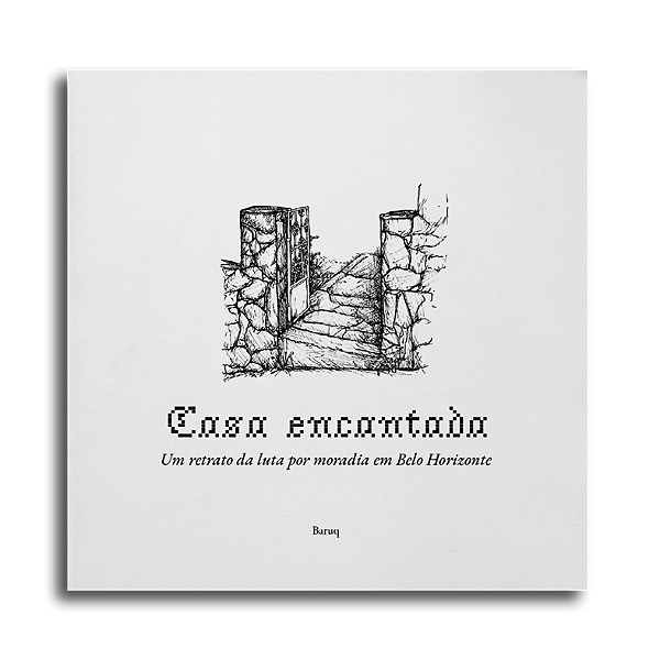 Livro Casa Encantada - Um Retrato Da Luta Por Moradia Em ...