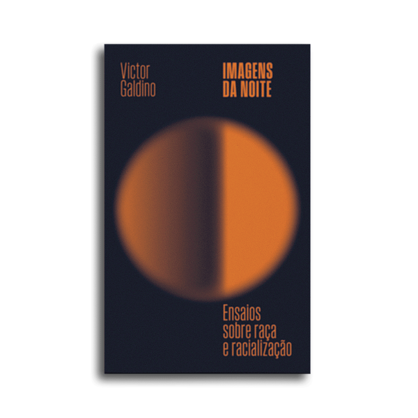 Livro Imagens Da Noite - Ensaios Sobre Raça E Racializaçã...