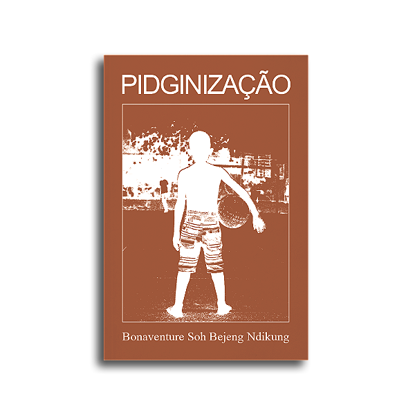 Livro Pidginização Como Método Curatorial: Brincando Com Lingua...
