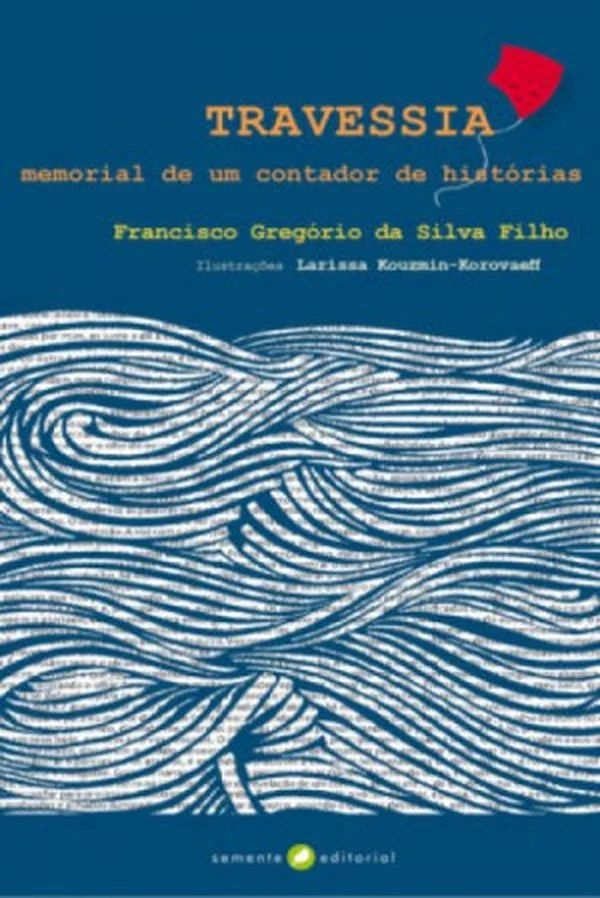 Livro Travessia - Memorial De Um Contador De Histórias