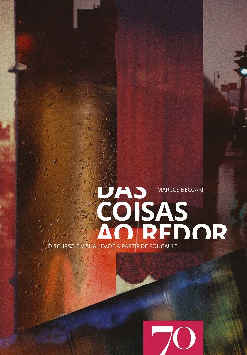 Livro Das coisas ao redor: discurso e visualidade a parti...