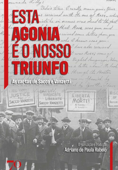 Livro Esta agonia é o nosso triunfo: as cartas de Sacco e...