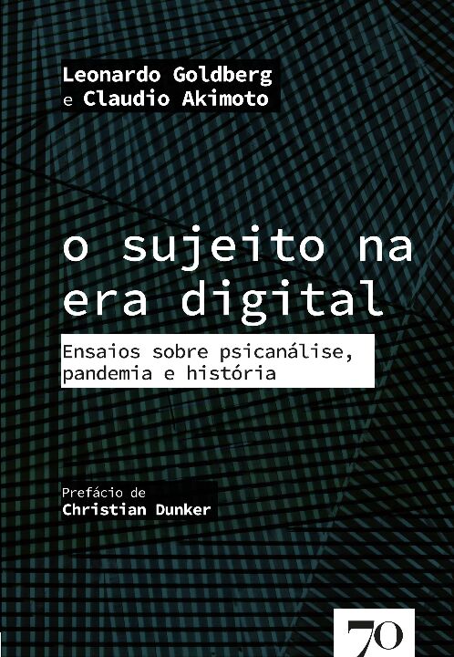 Livro O sujeito na era digital: ensaios sobre psicanálise...