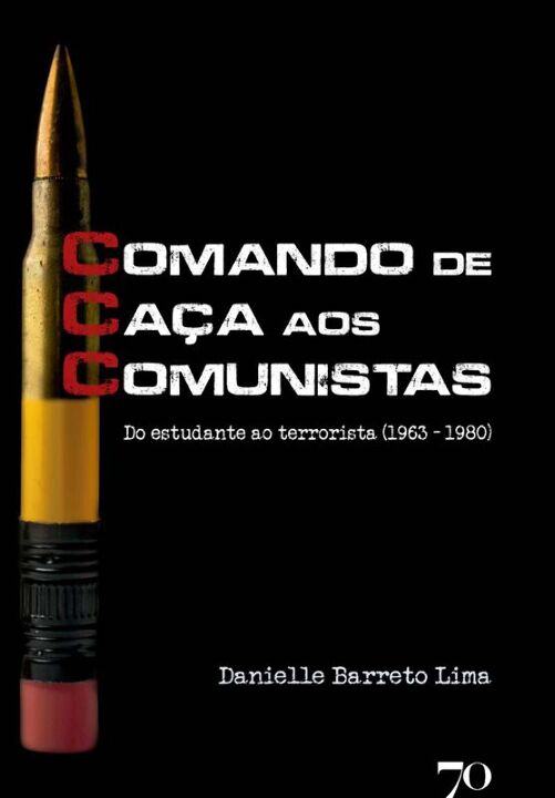 Livro CCC - Comando de caça aos comunistas: do estudante ...