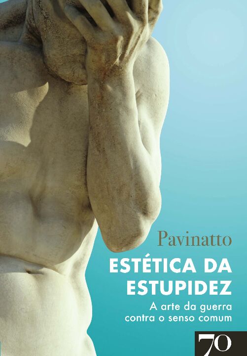 Livro Estética da estupidez: a arte da guerra contra o se...