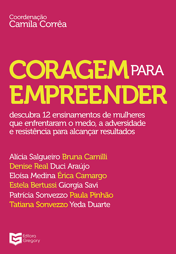 Livro Coragem para empreender: Descubra 12 ensinamentos d...