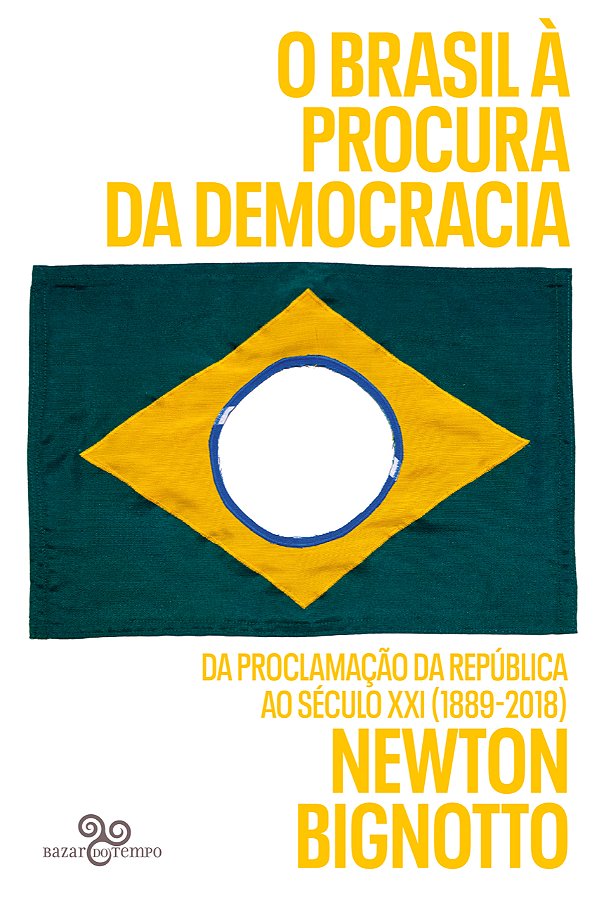 Livro O Brasil à procura da democracia: Da Proclamação da...