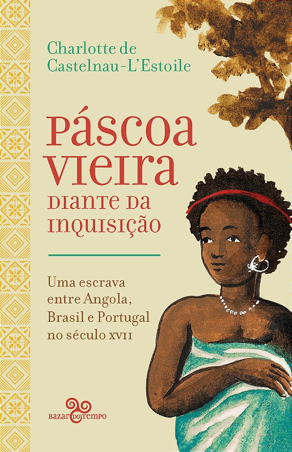Livro Páscoa Vieira diante da Inquisição: Uma escrava ent...