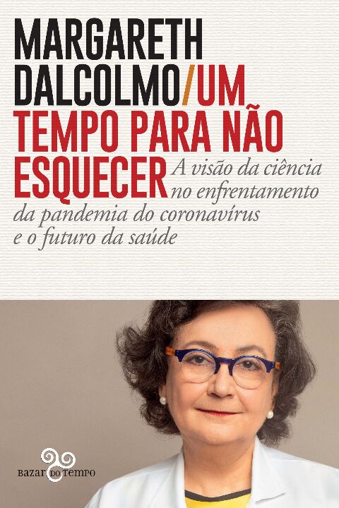 Livro Um tempo para não esquecer: A visão da ciência no e...