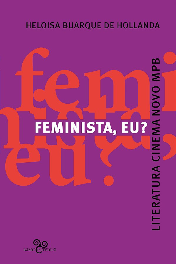 Livro Feminista, eu?: Literatura, Cinema Novo, MPB