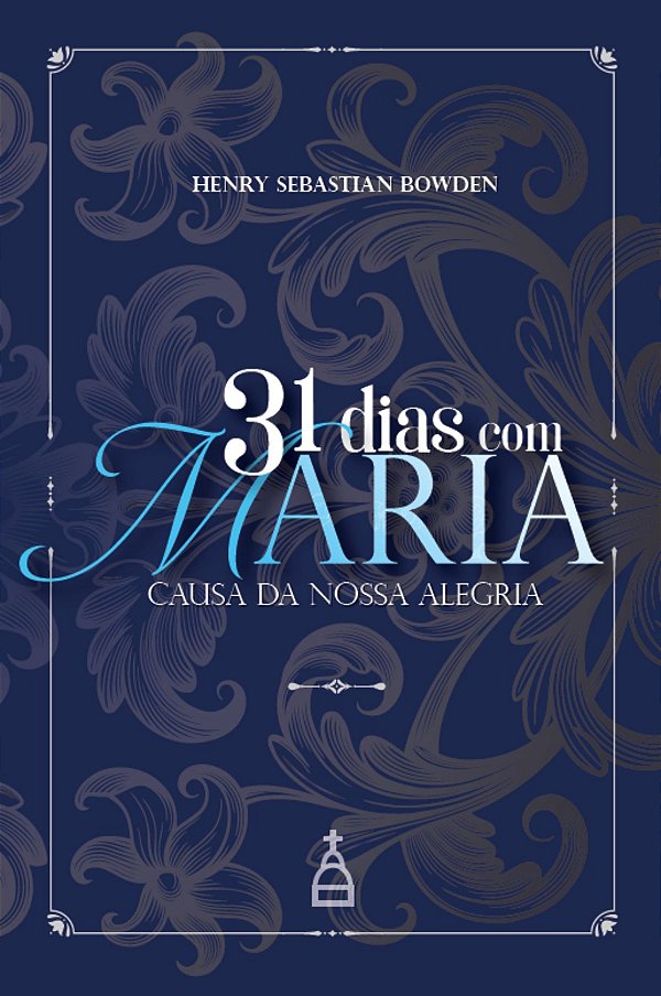 Livro 31 Dias Com Maria - Causa Da Nossa Alegria