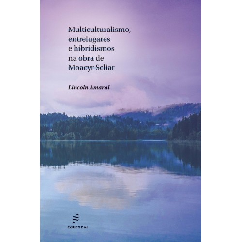 Livro Multiculturalismo, entrelugares e hibridismos na obra de ...
