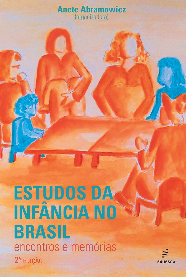 Livro Estudos da infância no Brasil: encontros e memórias