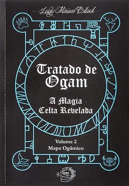 Livro Tratado De Ogam - A Magia Celta Revelada - Volume ...