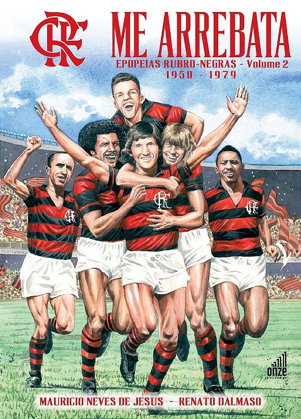Livro ME ARREBATA: EPOPEIAS RUBRO-NEGRAS (volume 2)