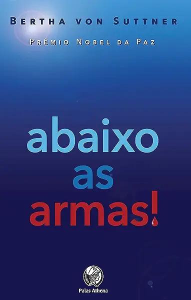 Livro Abaixo As Armas - Ética, Valores E Transformação So...