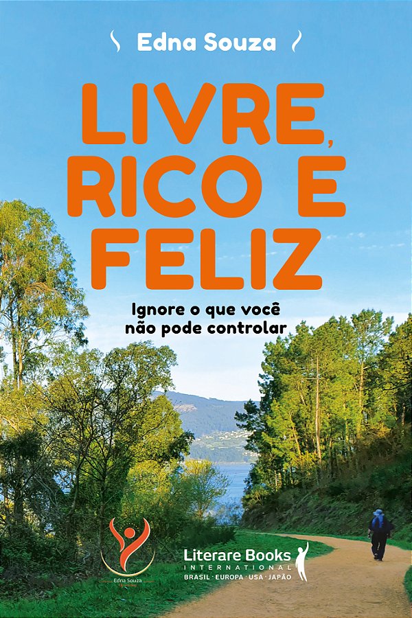 Livro Livre, rico e feliz: ignore o que você não pode con...