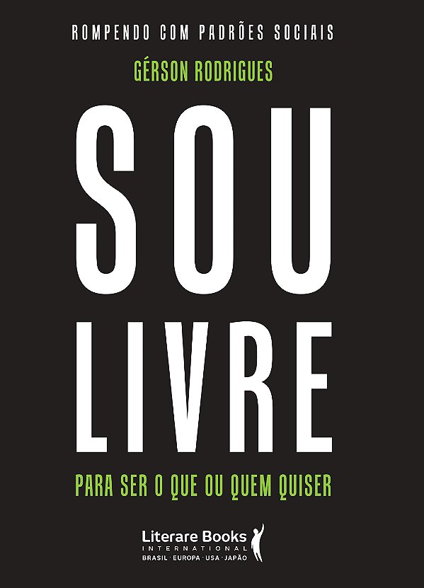 Livro Sou livre para ser o que ou quem quiser: rompendo c...