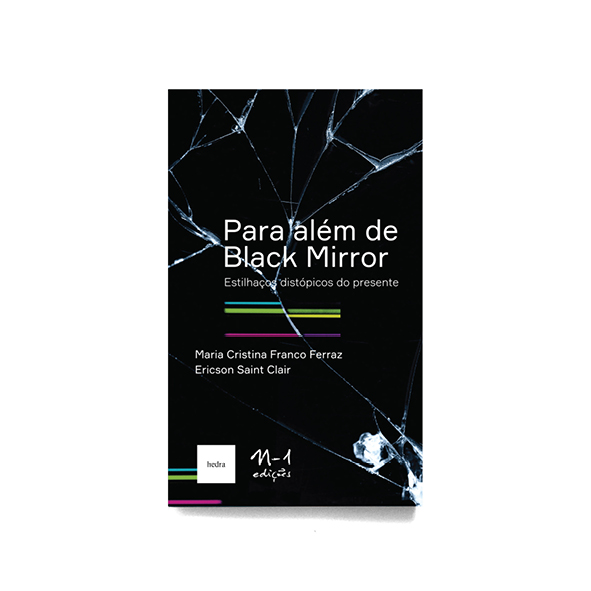Livro Para além de black mirror: estilhaços distópicos do...