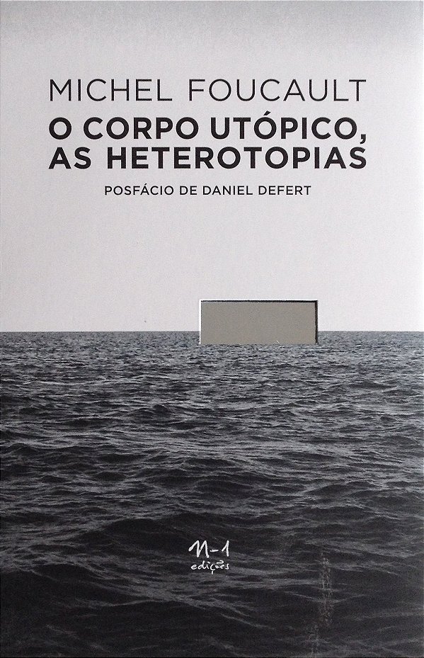 Livro O corpo utópico, as heterotopias