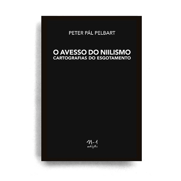 Livro O avesso do niilismo: cartografias do esgotamento
