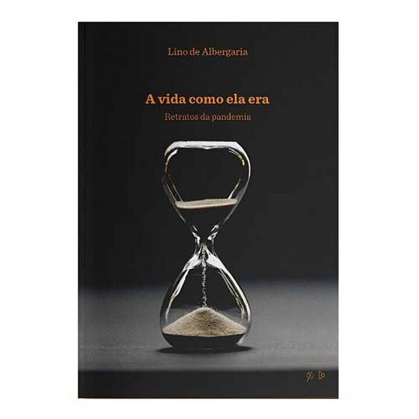 Livro A Vida Como Ela Era: Retratos Da Pandemia